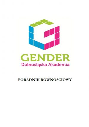 Gender Dolnośląska Akademia – poradnik równościowy