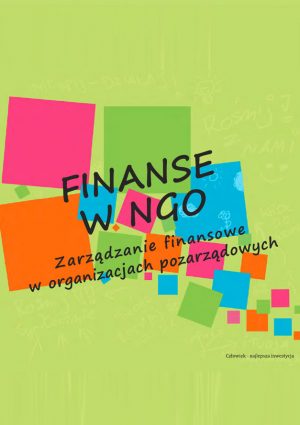 Poradnik Centrum Sektor 3 „Finanse w NGO – zarządzanie finansowe w organizacjach pozarządowych”