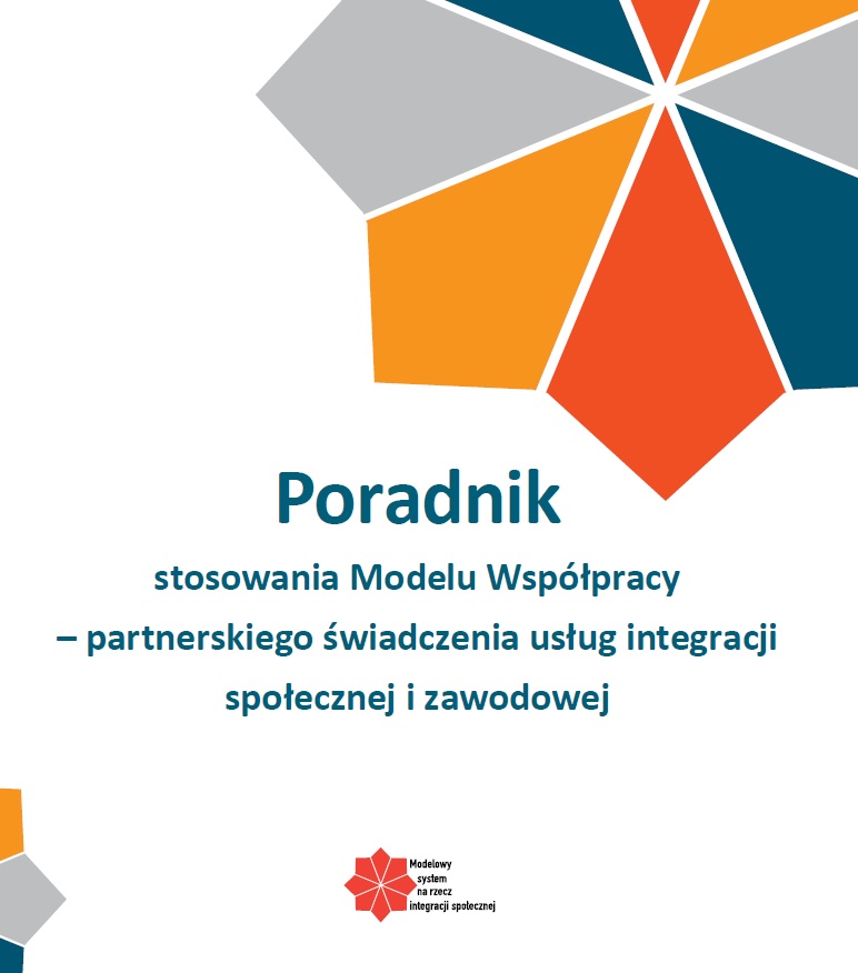 Poradnik stosowania Modelu Współpracy – partnerskiego świadczenia usług integracji społecznej i zawodowej