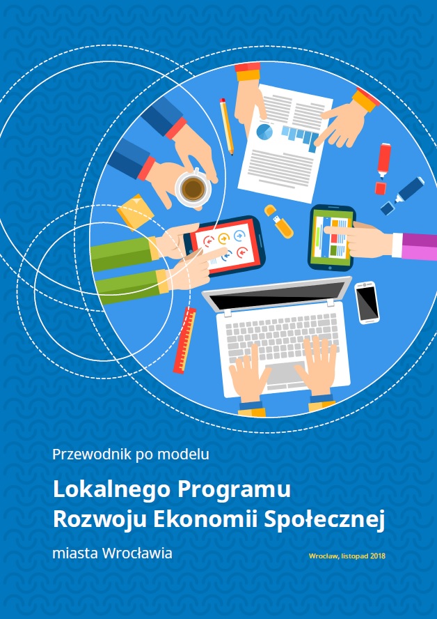 Przewodnik po Loklanym Programie Rozwoju Ekonomii Społecznej Wrocławia