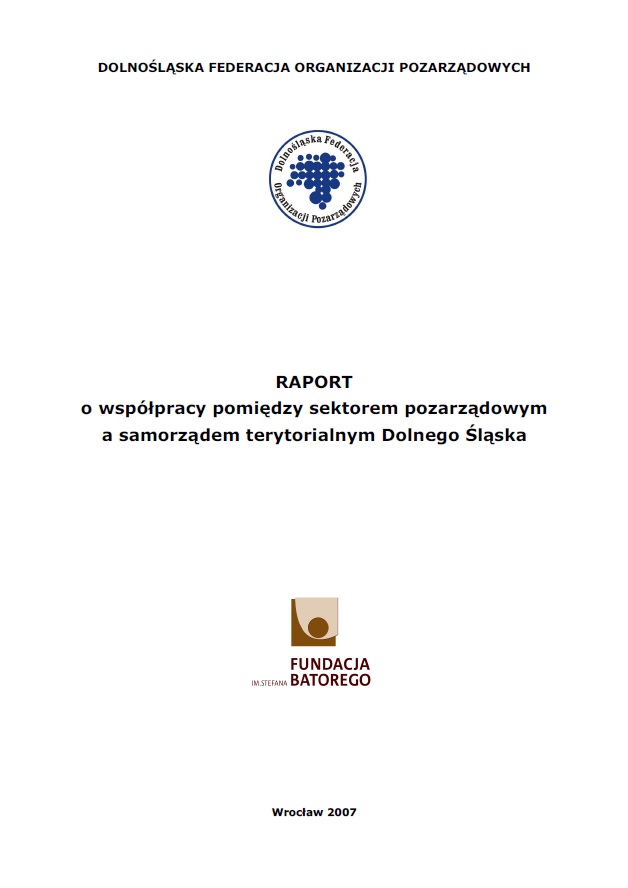 Raport o współpracy pomiędzy sektorem pozarządowym a samorządem terytorialnym Dolnego Śląska_2007