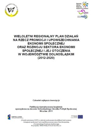 Wieloletni regionalny plan działań na rzecz promocji  i upowszechnienia ekonomii społecznej oraz rozwoju instytucji sektora ekonomii społecznej i jej otoczenia w województwie dolnośląskim (2012-2020)