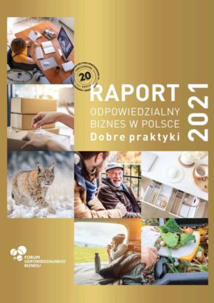 Raport „Odpowiedzialny biznes w Polsce 2021. Dobre praktyki”